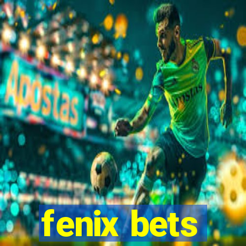 fenix bets